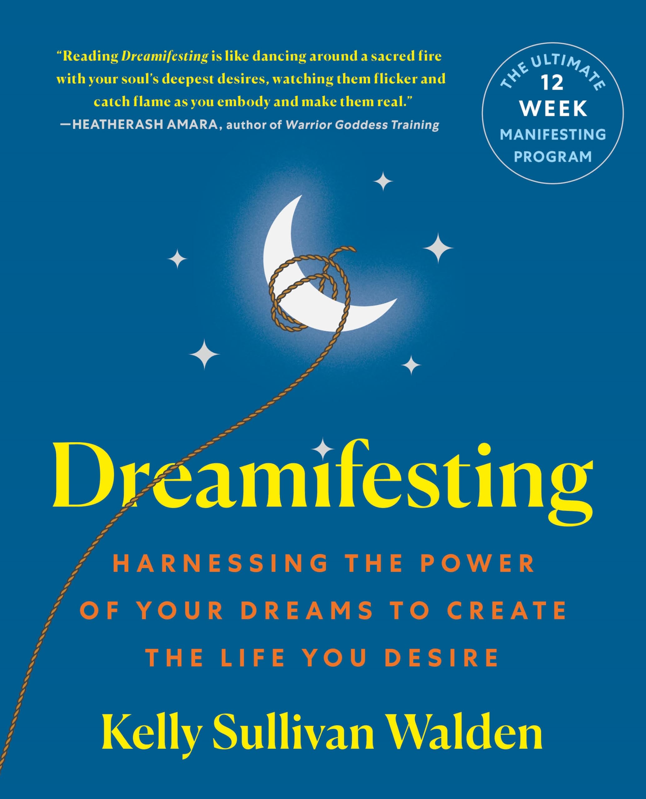 Dreamifesting: Harnessing the Power of Your Dreams to Create the Life You Desire