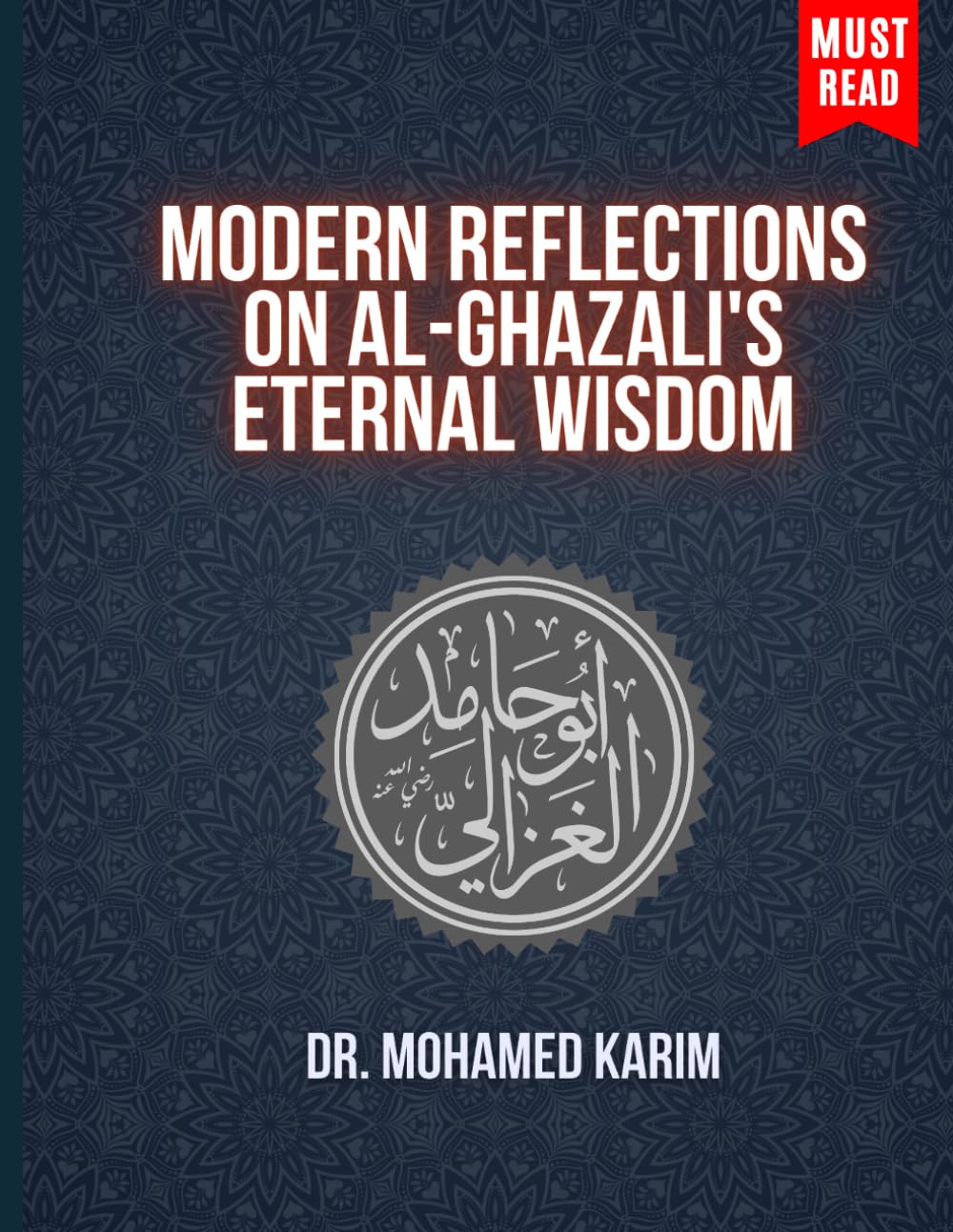 Modern Reflections on Al-Ghazali's Eternal Wisdom