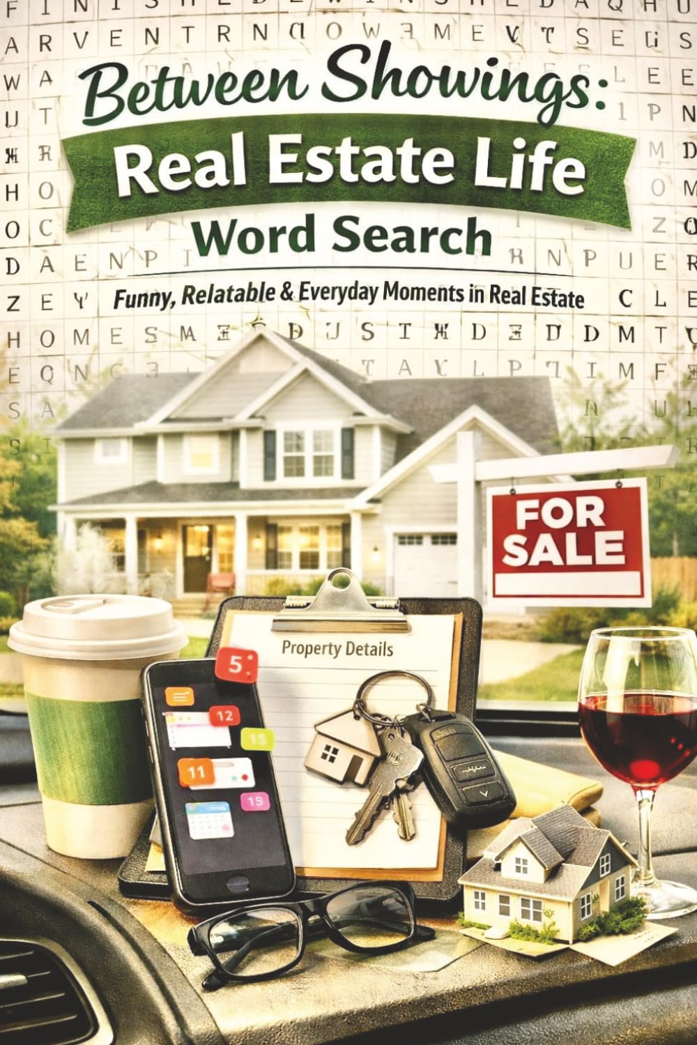 Between Showings: Real Estate Life Word Search Puzzle: Between Showings: Real Estate Life, Funny, Relatable & Everyday Moments in Real Estate Word ... Naughty Word Search for Real Estate Agents)