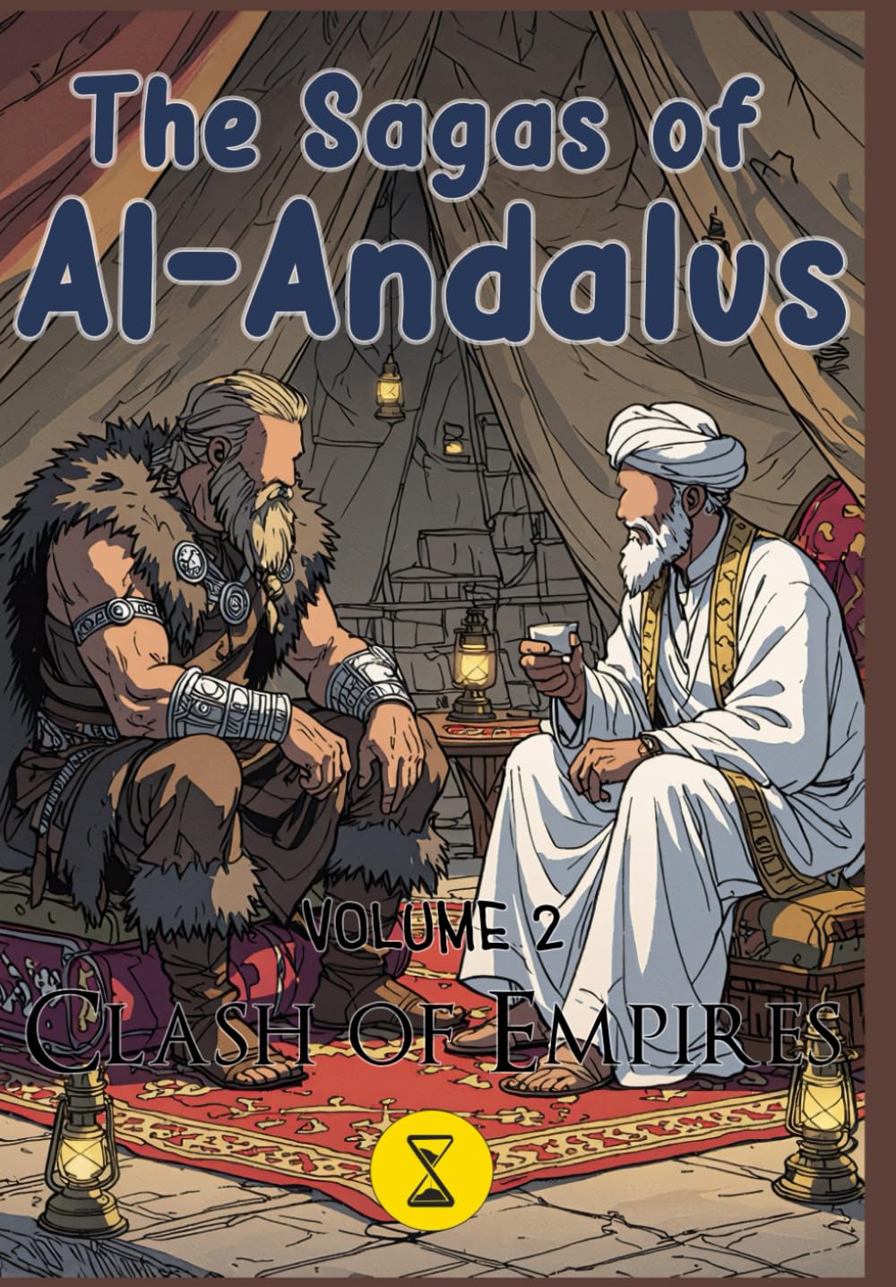 The Sagas of Al-Andalus, Vol. 2: Clash of Empires: The Graphic Novel of the First Viking Raid on Islamic Spain in 844 C.E.