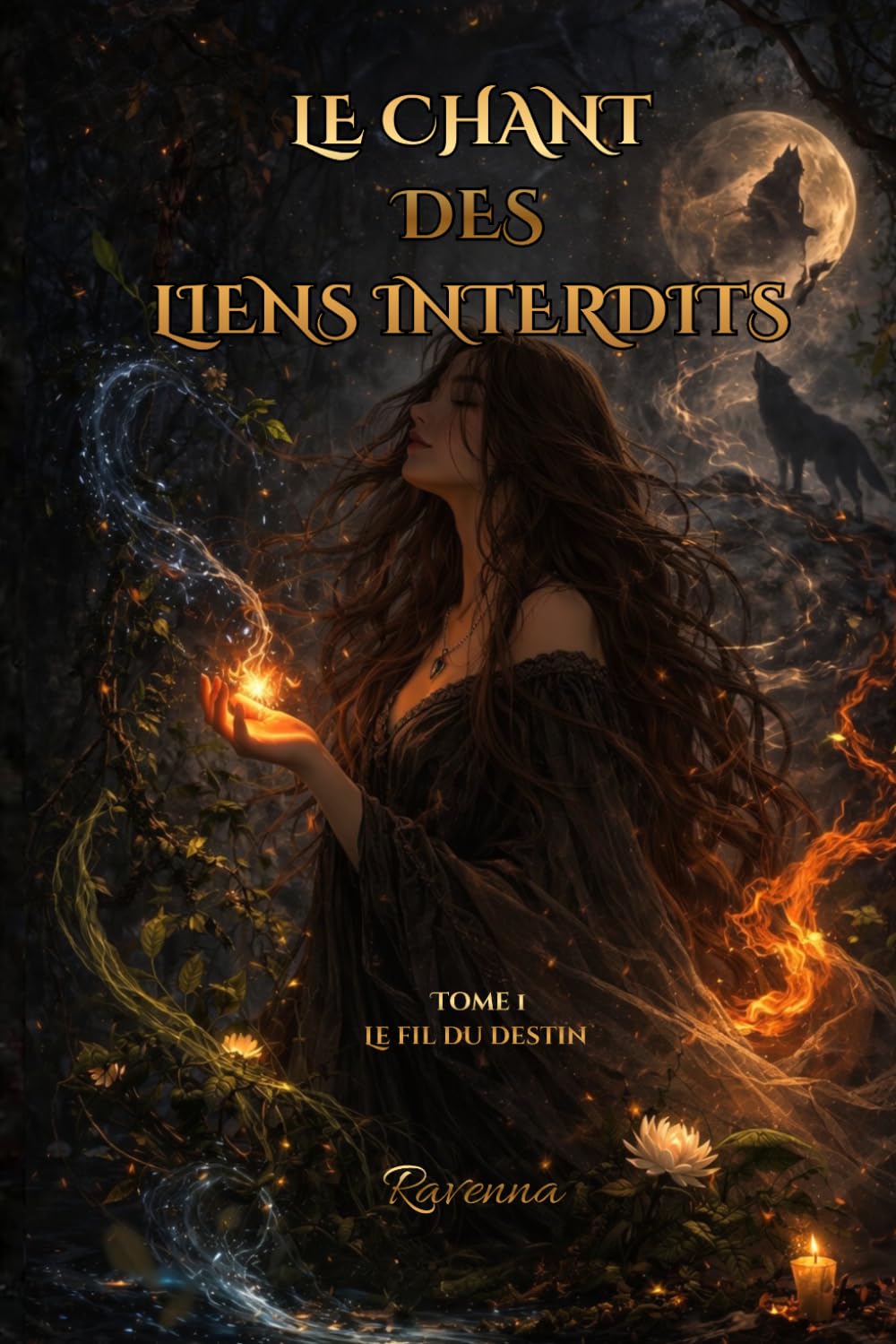 LE CHANT DES LIENS INTERDITS: TOME 1 : LE FIL DU DESTIN