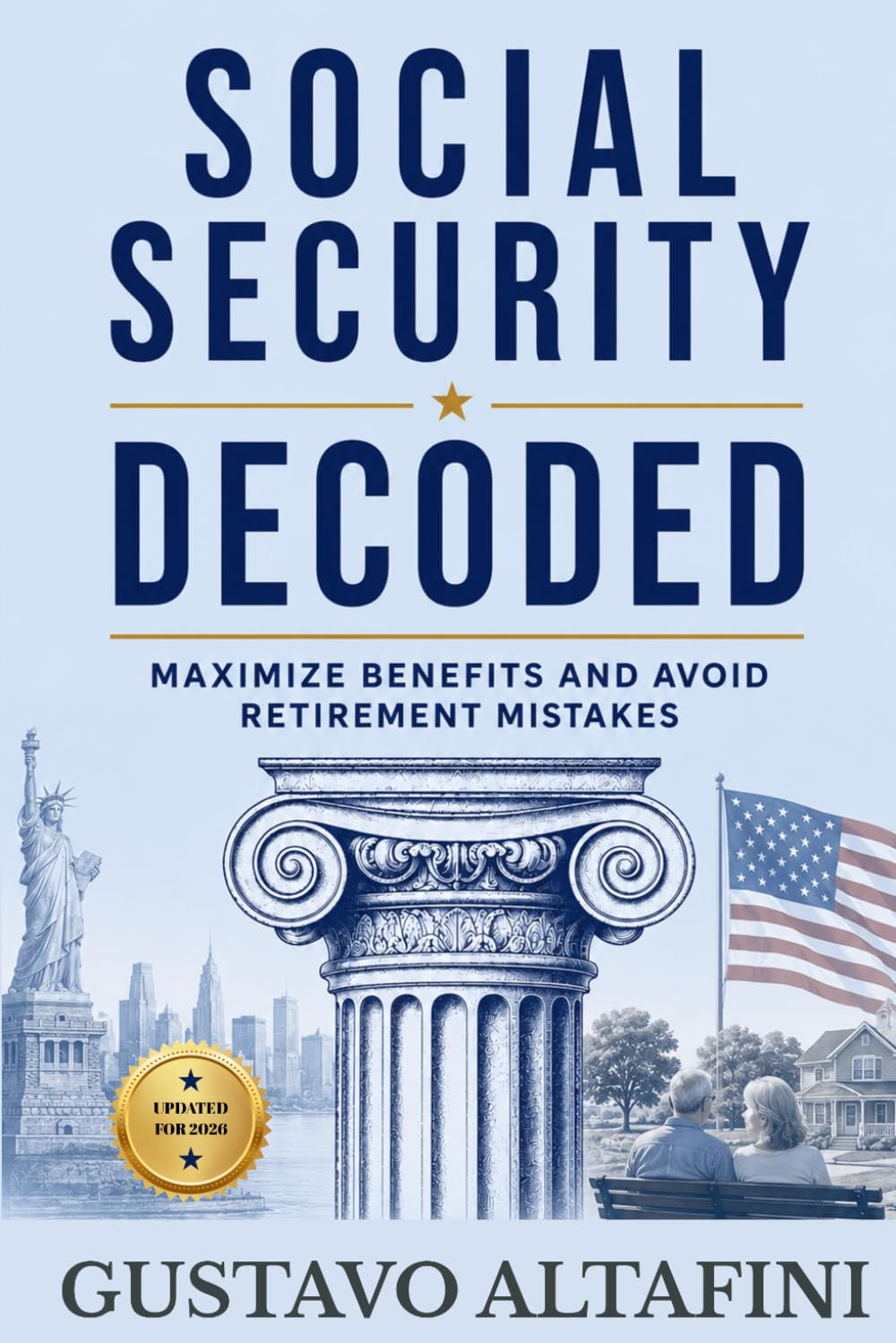 Social Security Decoded: Maximize Benefits and Avoid Retirement Mistakes (Retirement Planning Series)