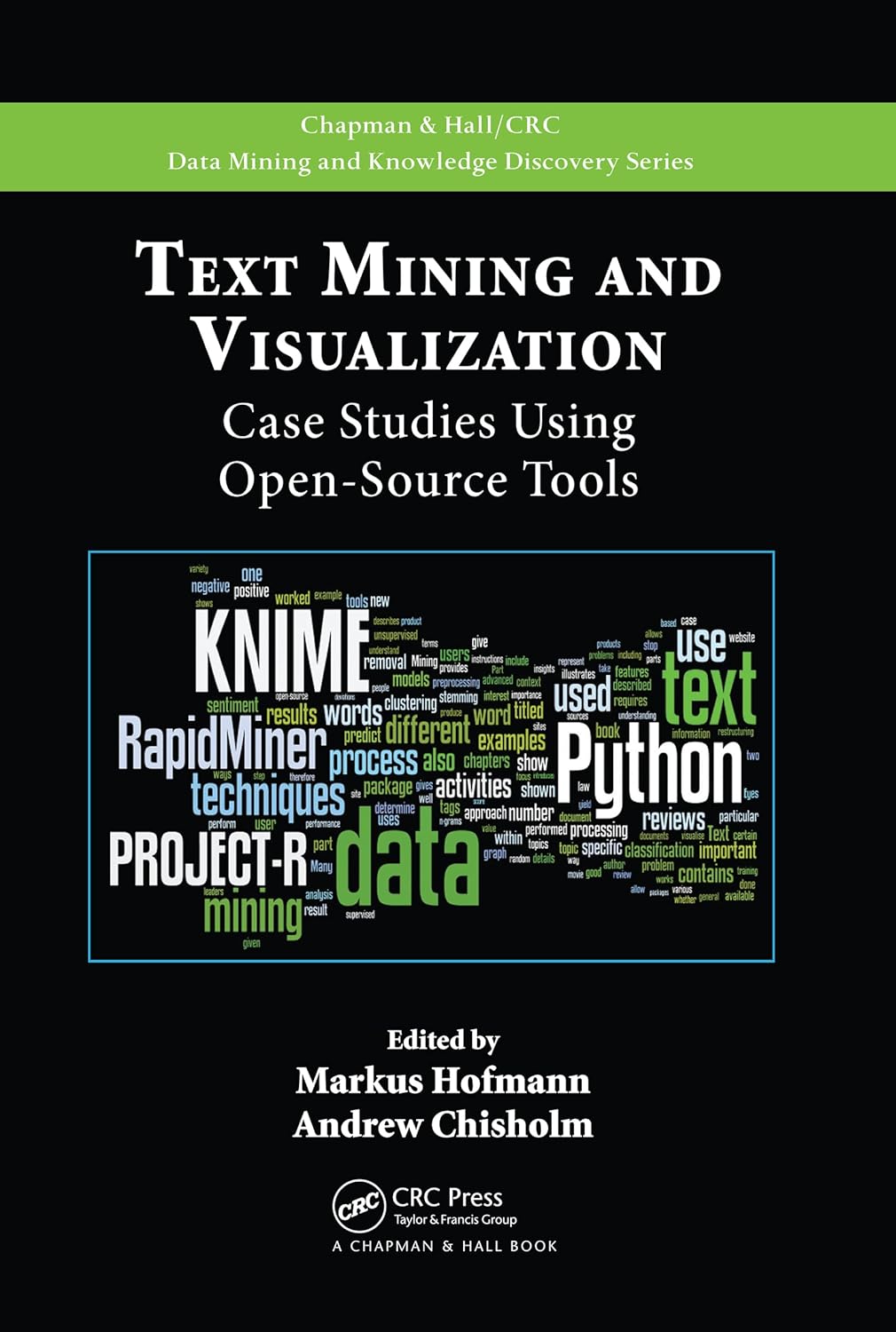 Text Mining and Visualization: Case Studies Using Open-Source Tools ...