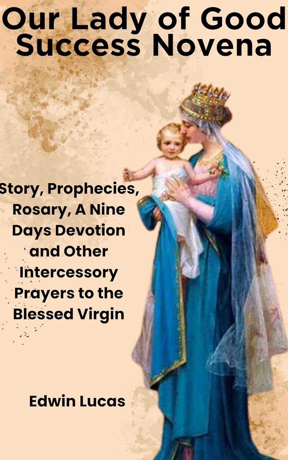 Our Lady of Good Success Novena Story, Prophecies, Rosary