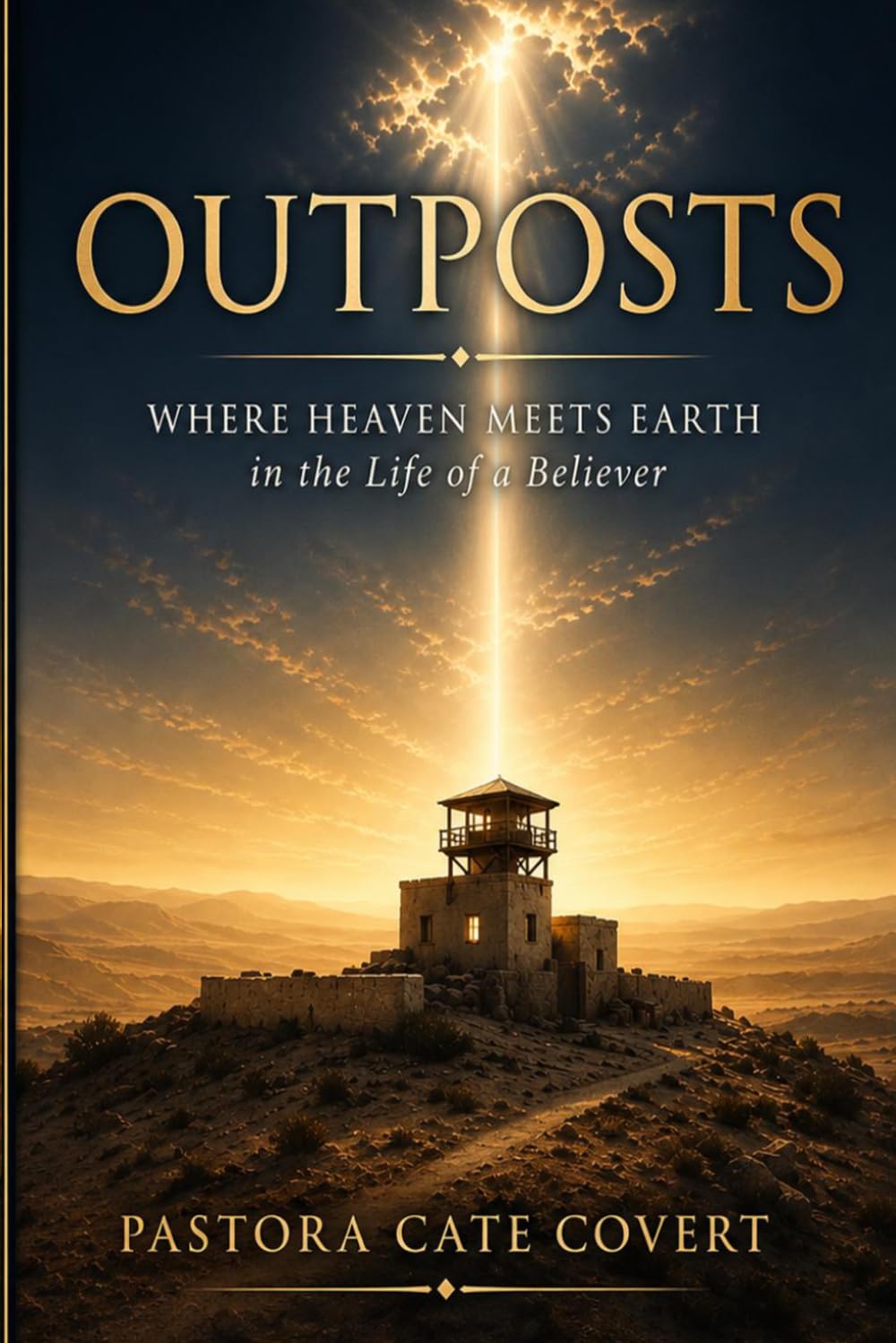 Outposts: Where Heaven Meets Earth in the Life of a Believer