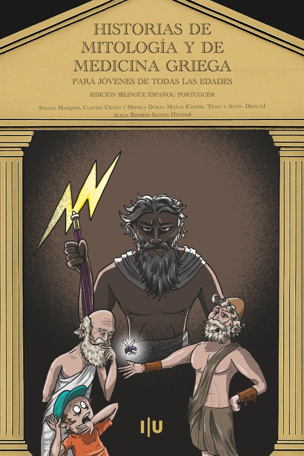 Historias de mitología y de medicina griega para jóvenes de todas las edades: Histórias de mitologia e de medicina gregas para jovens de todas as idades
