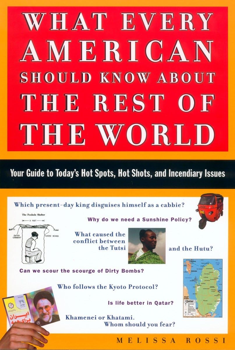 What Every American Should Know About the Rest of the World Your Guide What Every American Should Know About the Rest of the World Your Guide