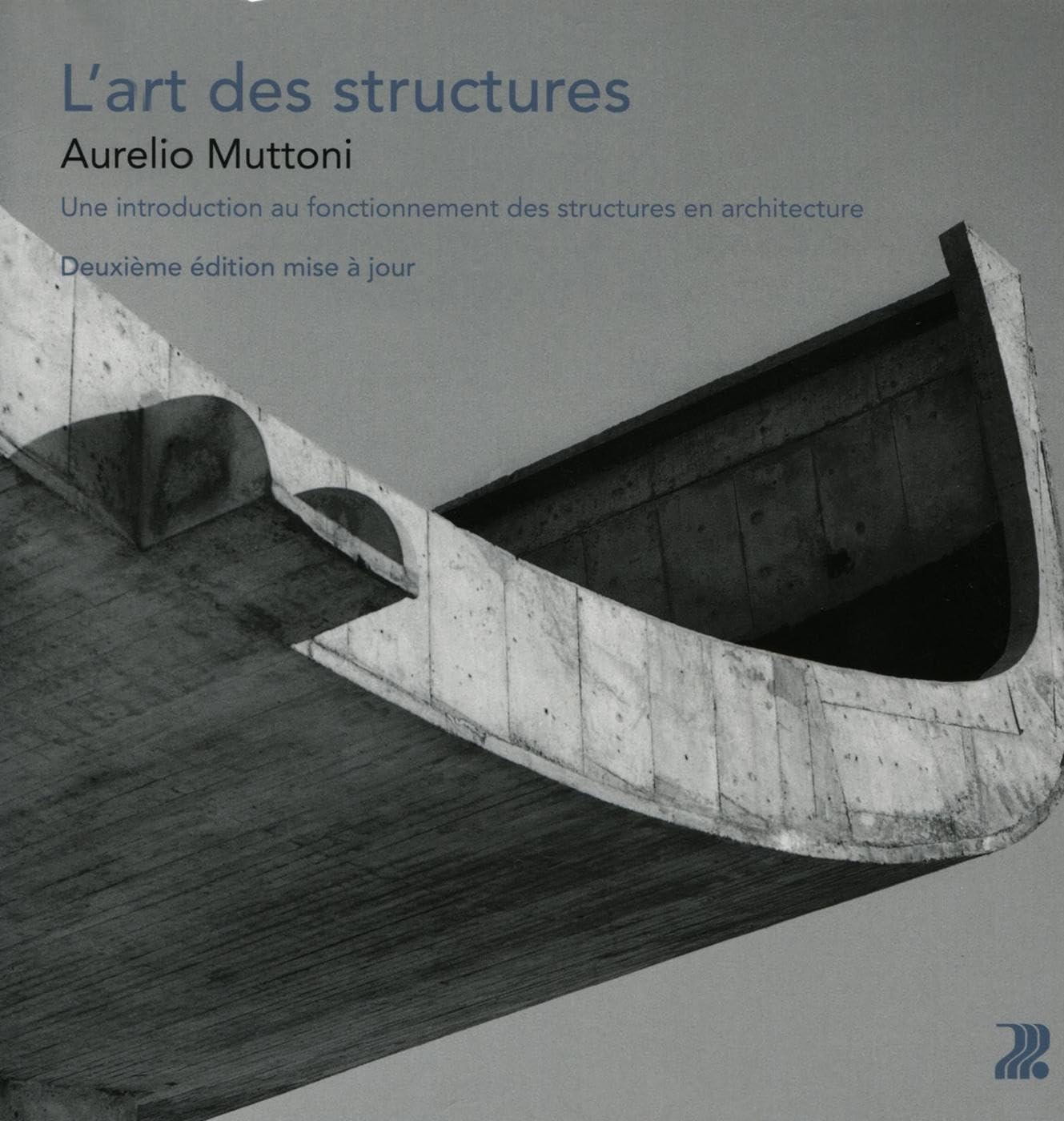 L'art des structures: Une introduction au fonctionnement des structures en architecture.