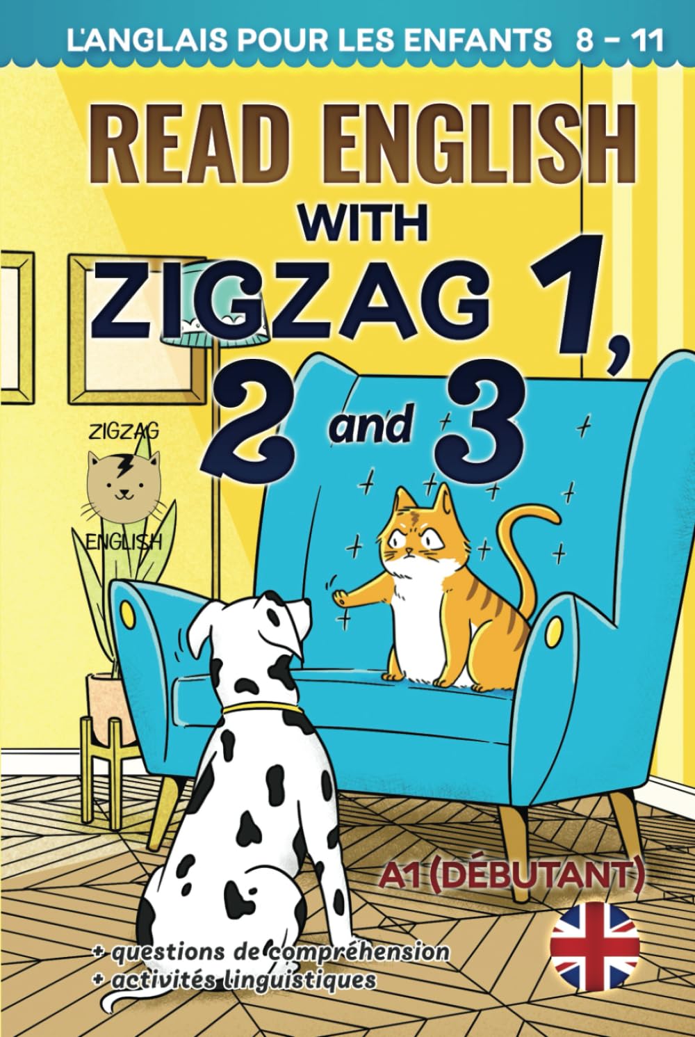 READ ENGLISH WITH ZIGZAG 1, 2 AND 3: L'anglais pour les enfants (Read English with Zigzag - English with French)