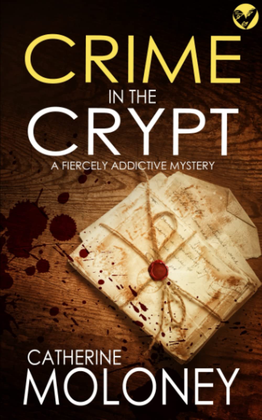 CRIME IN THE CRYPT a fiercely addictive mystery (Detective Markham)