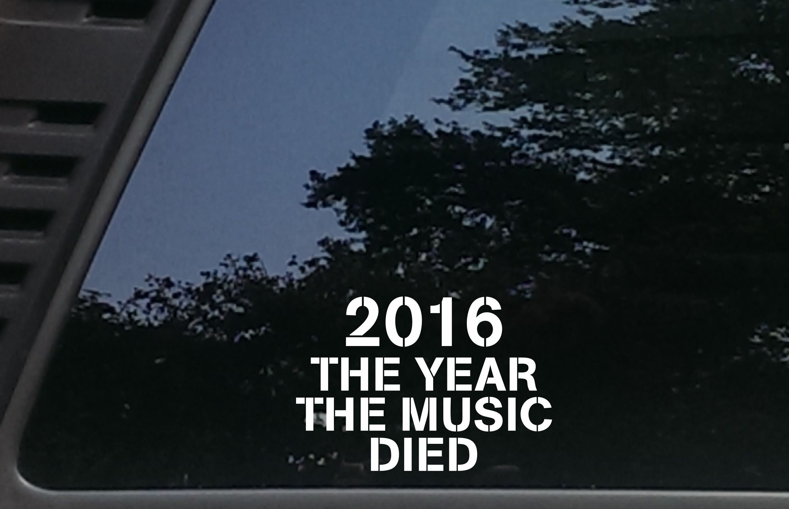 2016 The Year The Music Died - 5 1/2" x 3 3/4" die Cut Vinyl Decal for Cars, Trucks, Windows, Boats, Tool Boxes, etc NOT Printed!