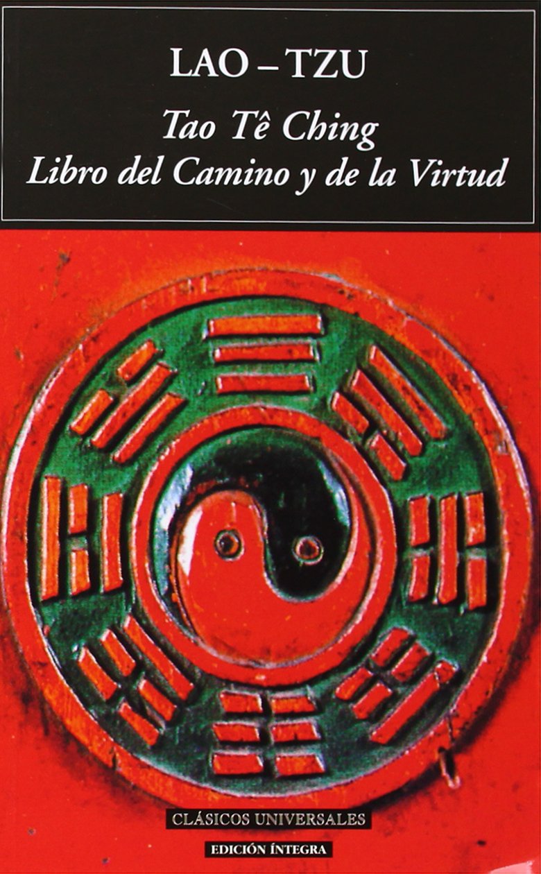 Tao Te Ching: Libro del camino y de la virtud / Book of Path and Virtue