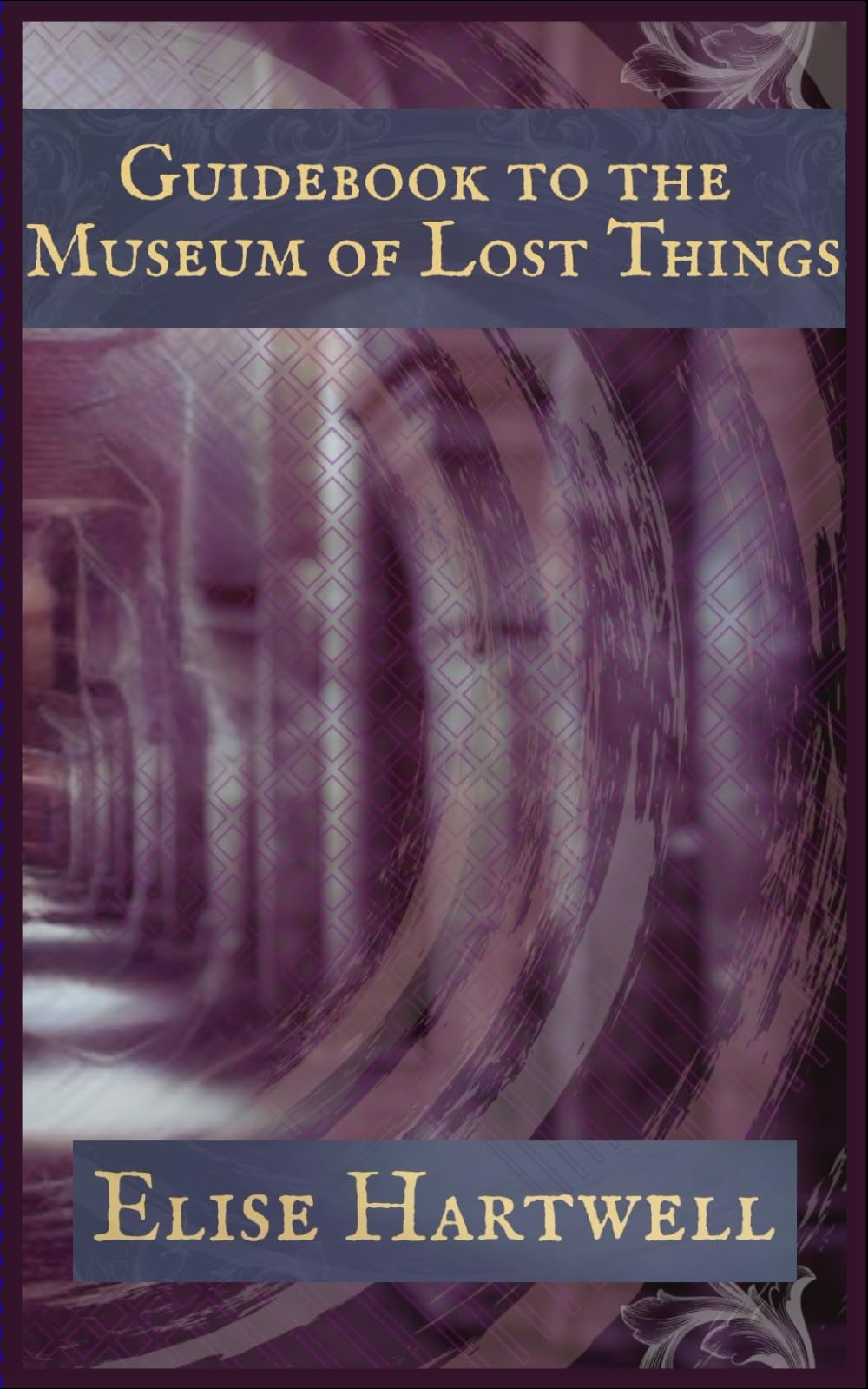 Guidebook to the Museum of Lost Things