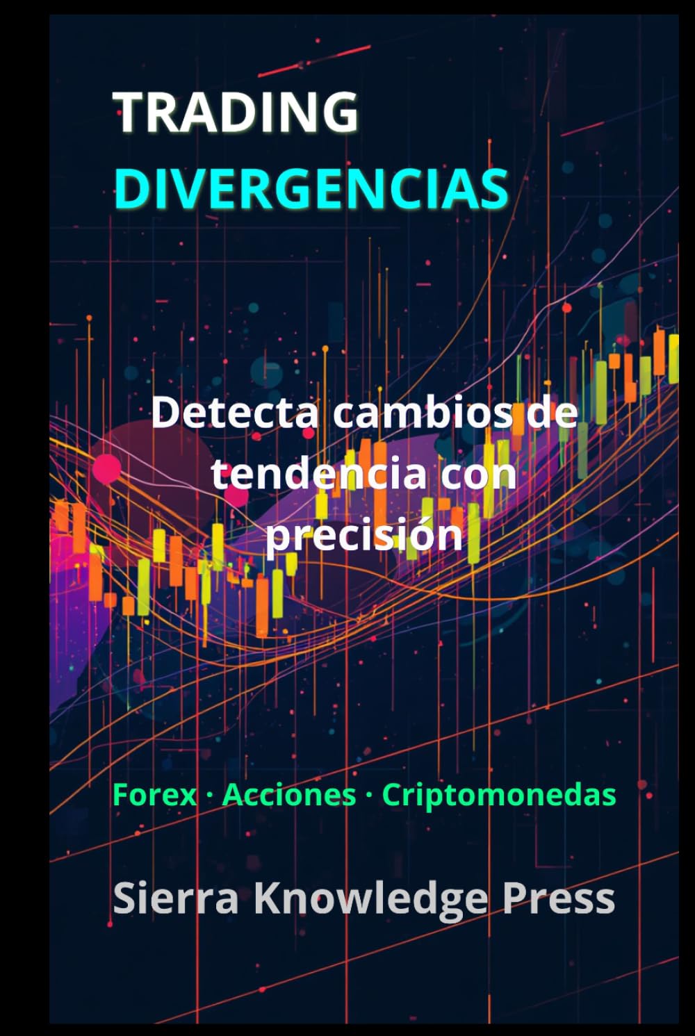 Estrategia para Operar los Mercados Financieros con Éxito: Las Divergencias