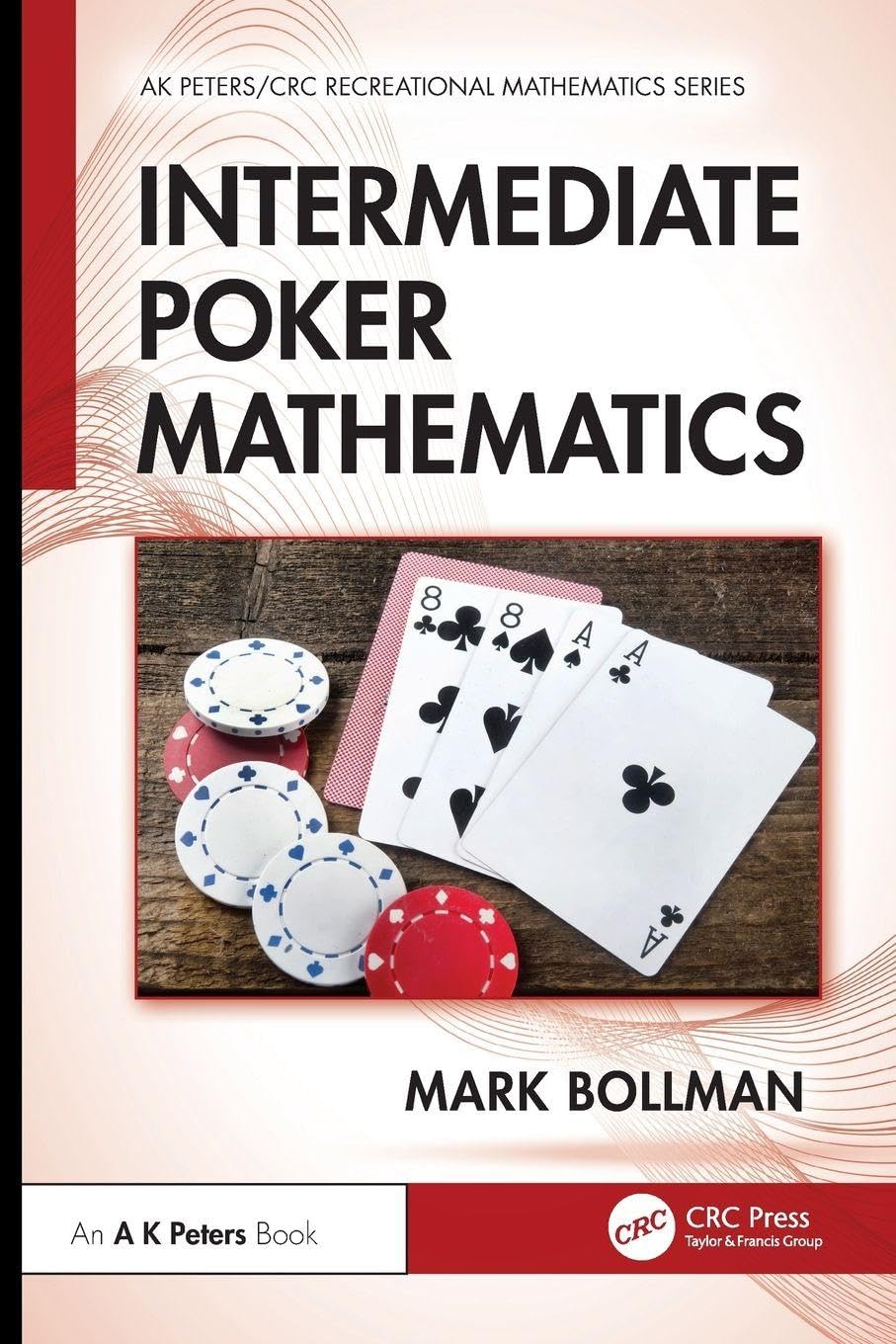 Buy Intermediate Poker Mathematics (Ak Peters/Crc Recreational Mathematics) — BookShops.in