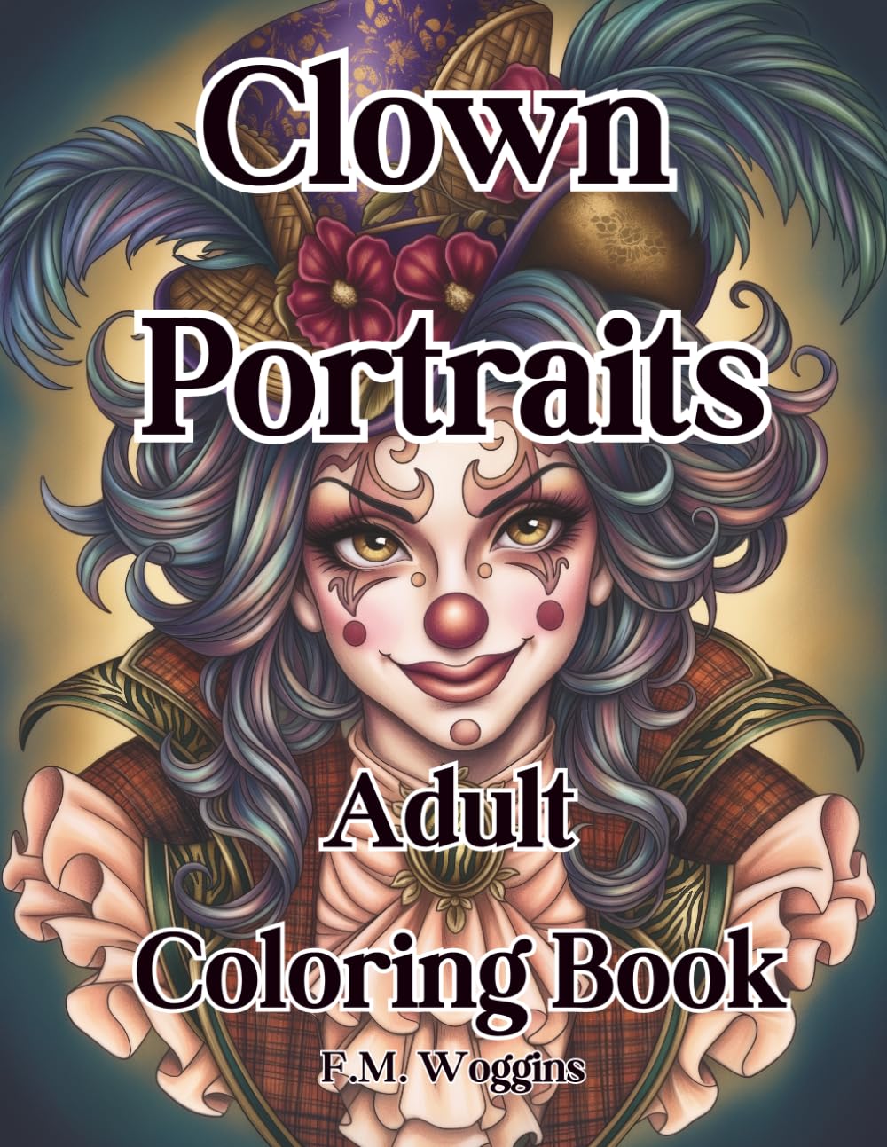 Clown Portraits: Adult Coloring Book