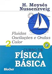 Curso de Física Básica: Fluidos, Oscilações e Ondas, Calor (Volume 2)