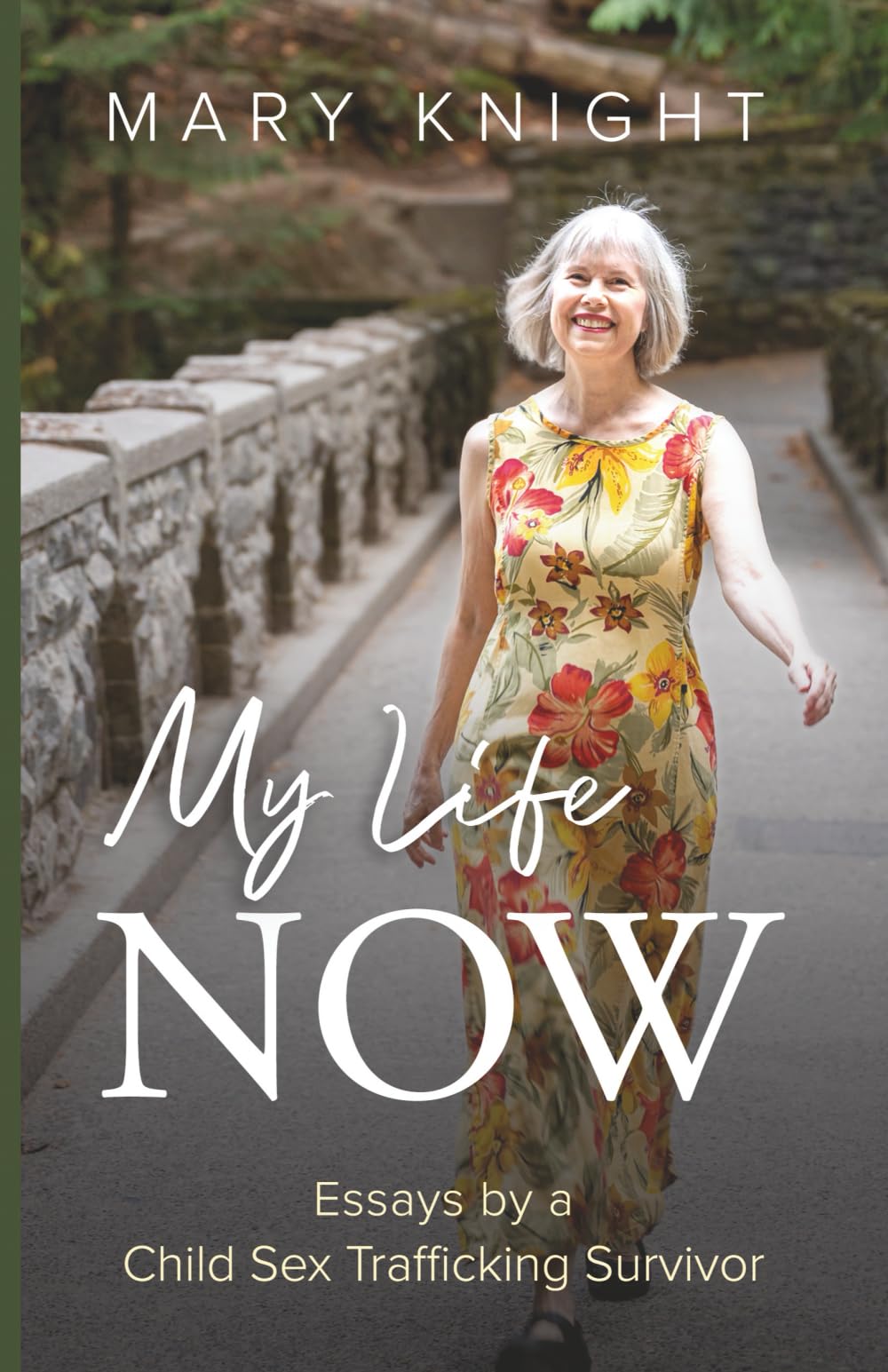 My Life Now: Essays by a Child Sex Trafficking Survivor