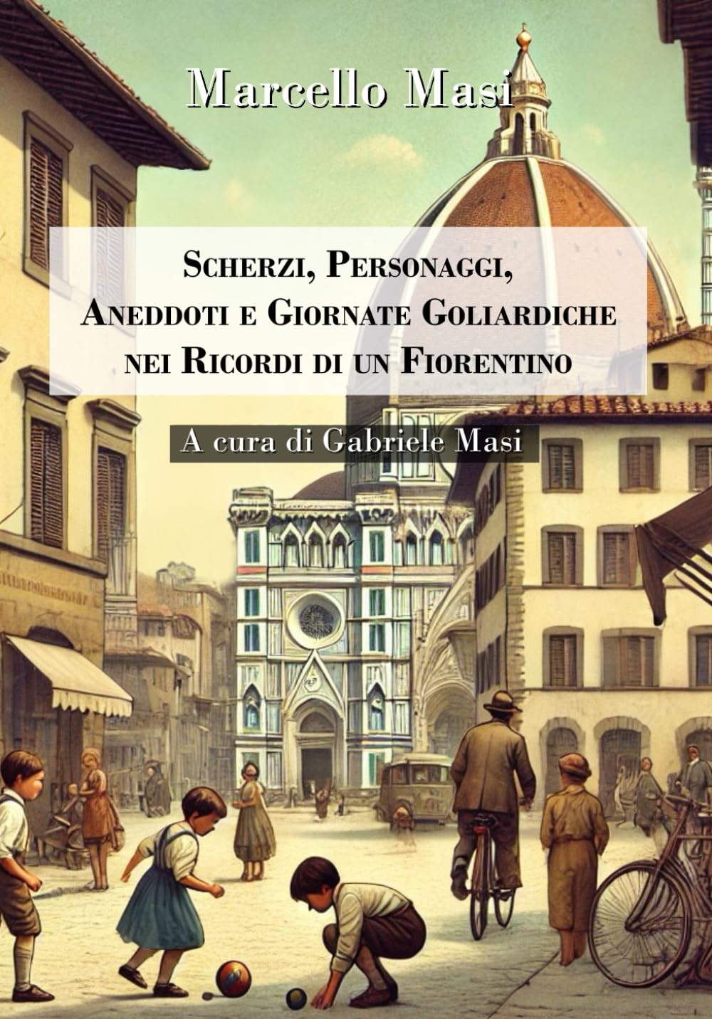 Scherzi, Personaggi, Aneddoti e Giornate Goliardiche nei Ricordi di un Fiorentino