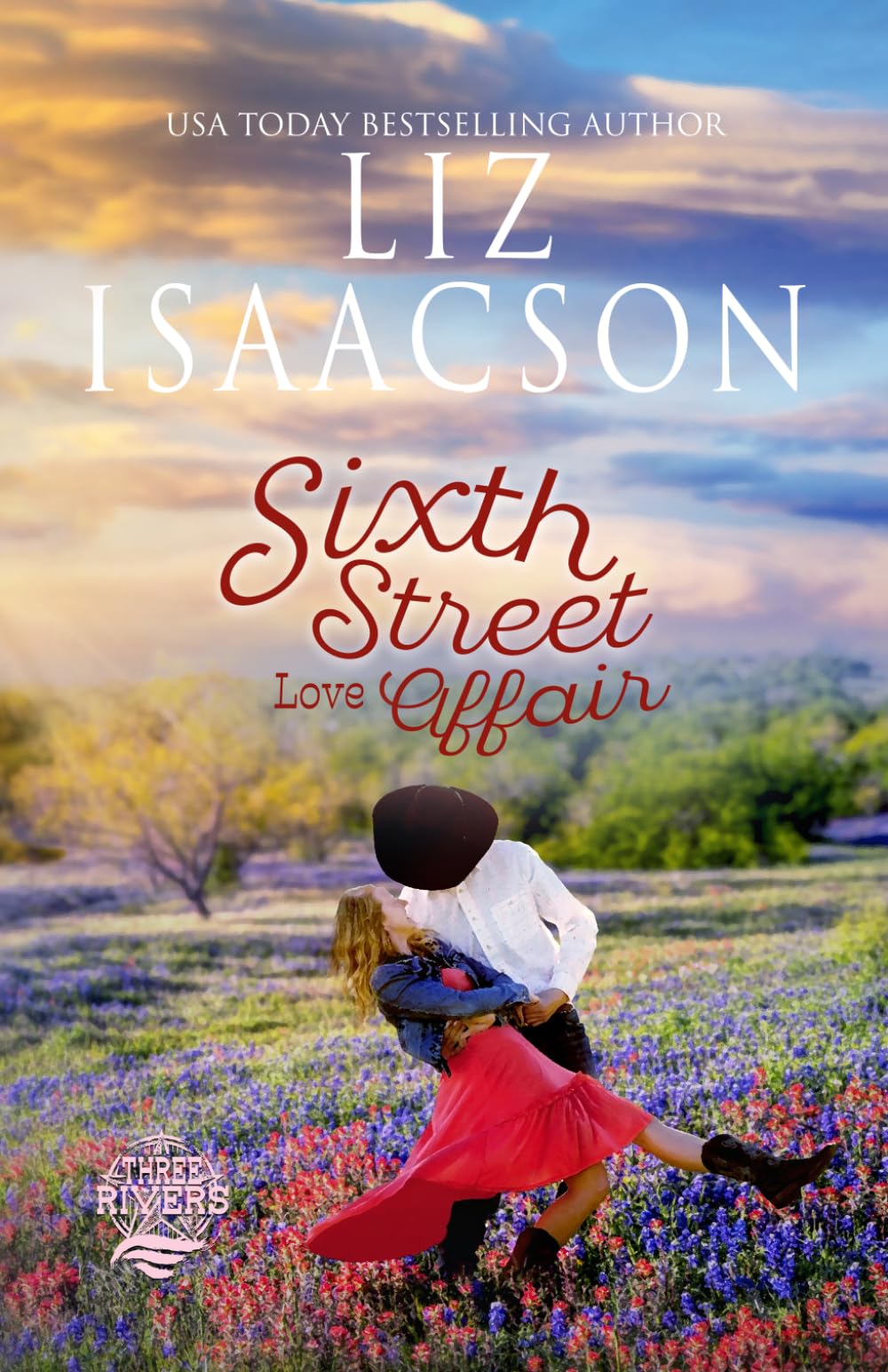 Sixth Street Love Affair (Three Rivers Ranch Romance™)