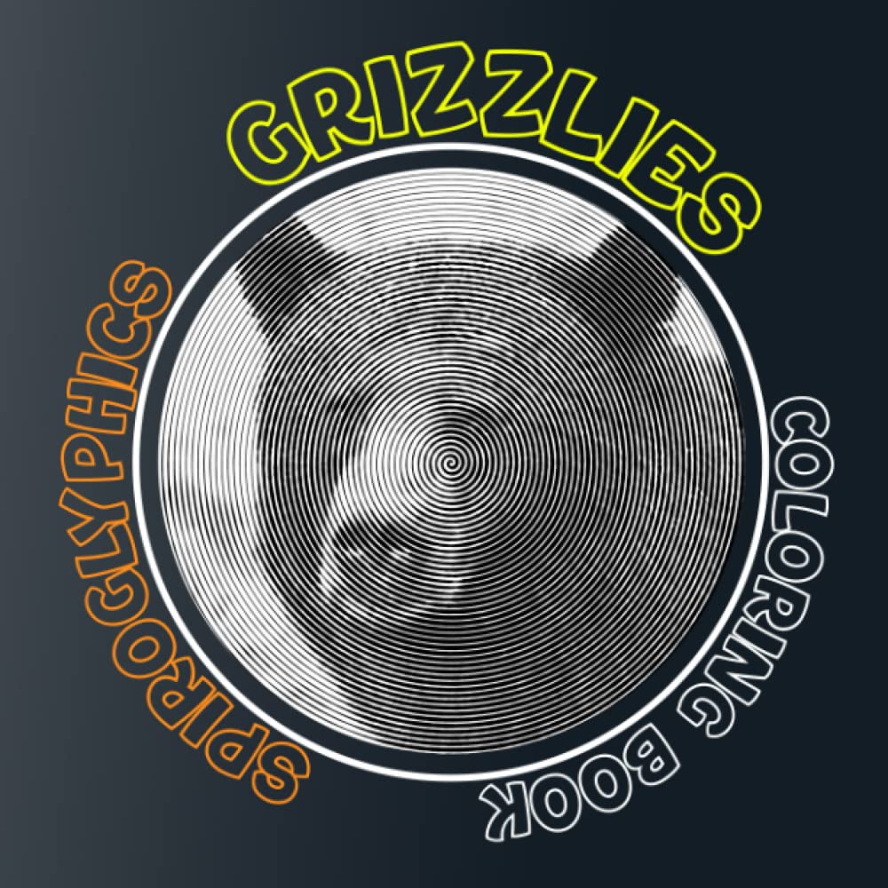 Grizzlies Spiroglyphics Coloring Book: Including 40 Spiral Coloring Pages Of Cute Brown Bears To Color And Have Fun | Gift For Everyone On Special Days
