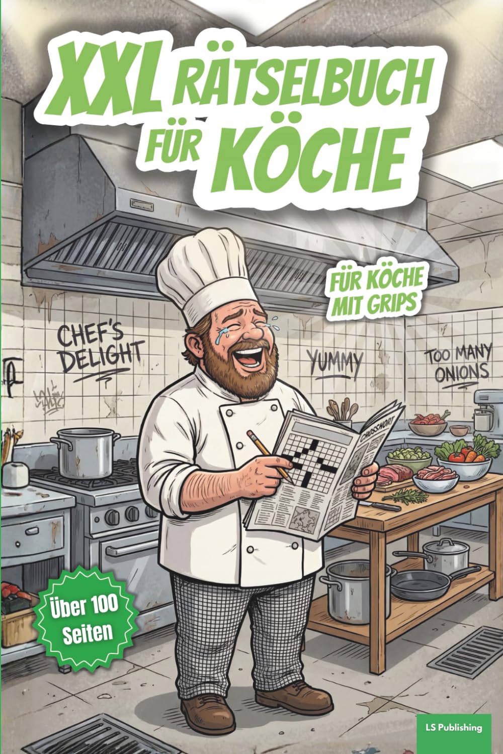 XXL Rätselbuch für Köche: 120 Seiten Gastronomie-Knobelspaß für die Küche, abwechslungsreiche Kreuzworträtsel, Wortsuchrätsel u.v.m, perfektes ... alt (XXL Rätselspaß für Arbeit & Freizeit)