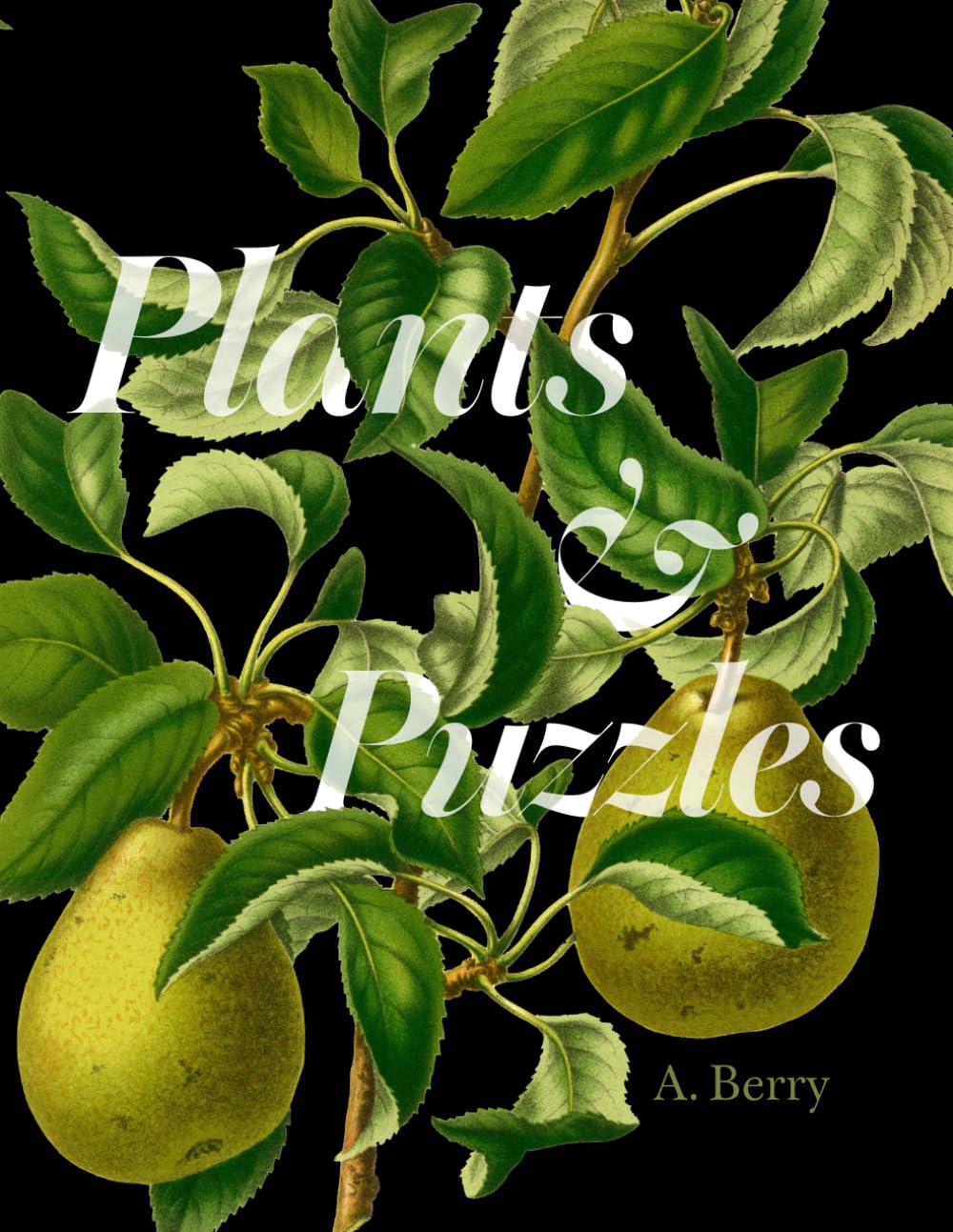 Plants & Puzzles: A Botanical Themed Puzzle Book
