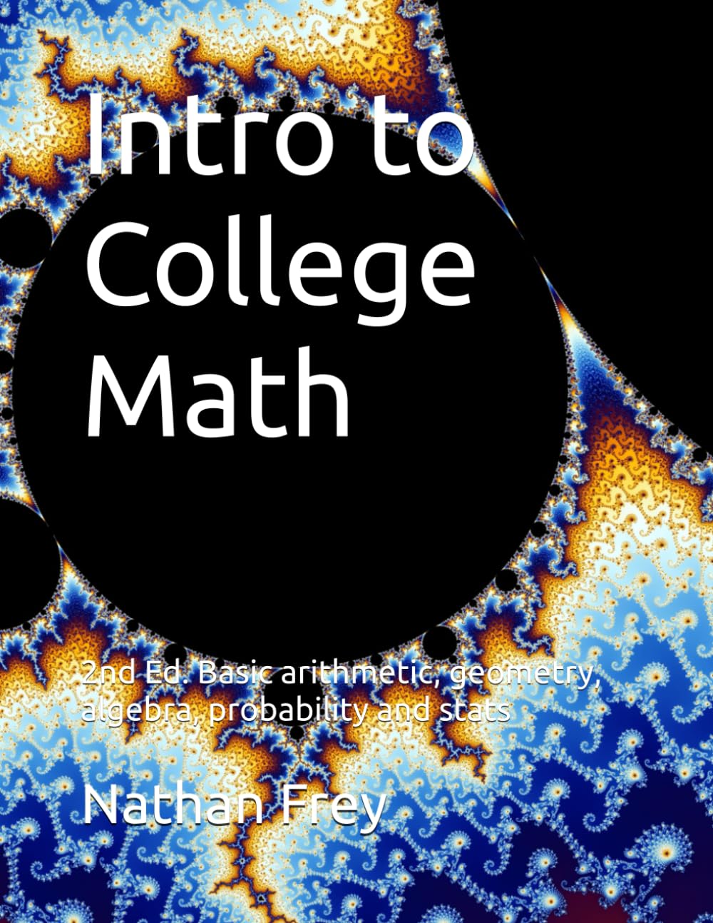 Intro to College Math: Basic arithmetic, geometry, algebra, probability and stats (Intro to Math)