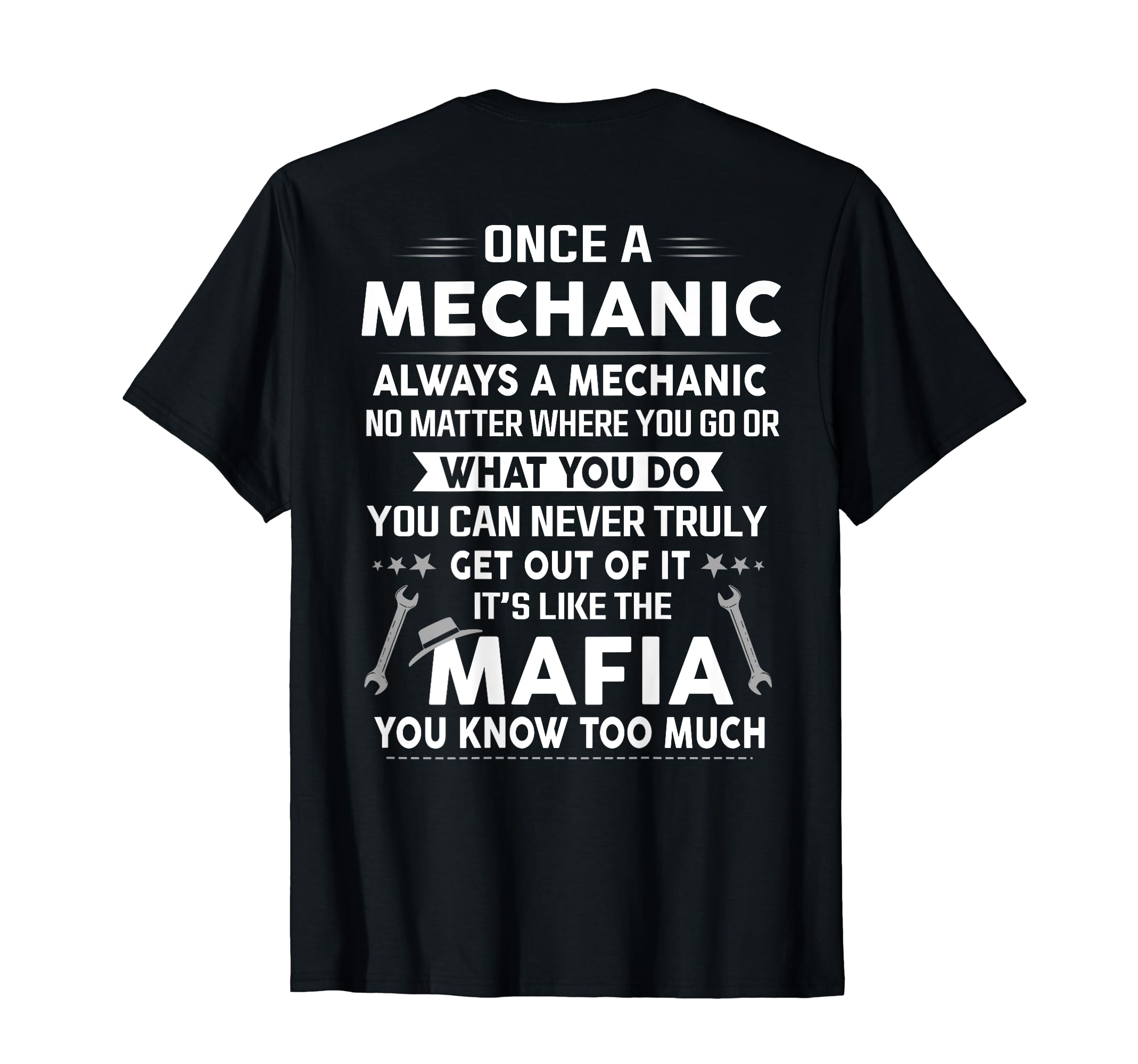 Once A Mechanic Always A Mechanic It's Like the Mafia Men T-ShirtOEKO-TEX STANDARD 100