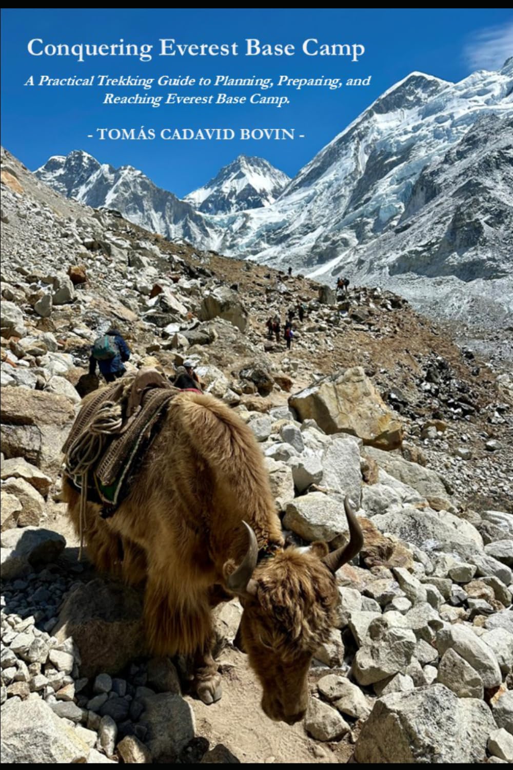 Conquering Everest Base Camp: An Insider’s Trekking Guide and Personal Journey Through the Himalayas