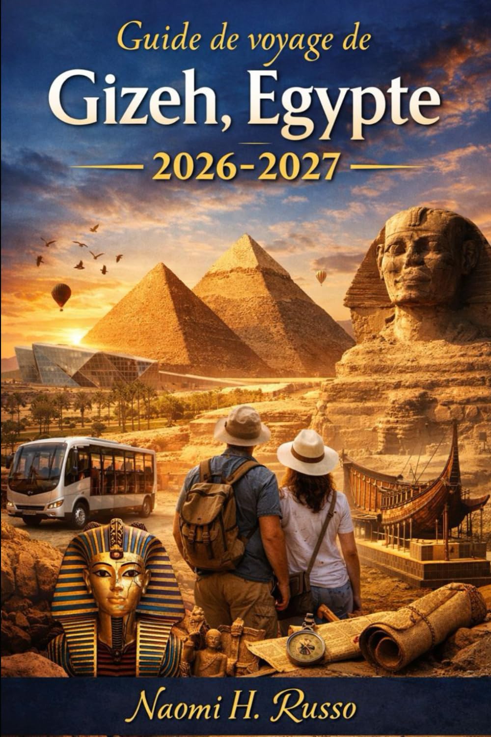 Guide de voyage de Gizeh, Égypte 2026-2027