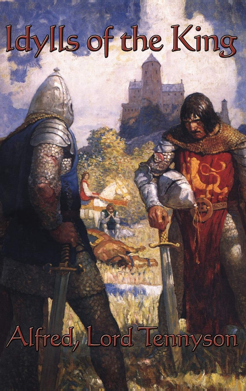 Idylls of the King: A Victorian Arthurian Epic of Camelot, Honour, Betrayal, and the Fall of the Round Table