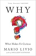 Why? What Makes Us Curious cover