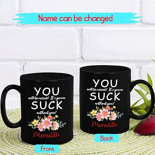 Miniatura 2 de Tazas de café personalizadas para compañeros de trabajo con nombre, You Will Be Missed It's Gonna Suck Without Black Taza de cerámica de 11 onzas y