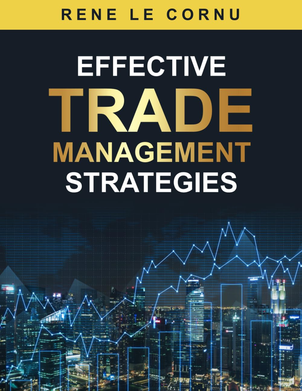 Effective Trade Management Strategies (Traders Pathway)