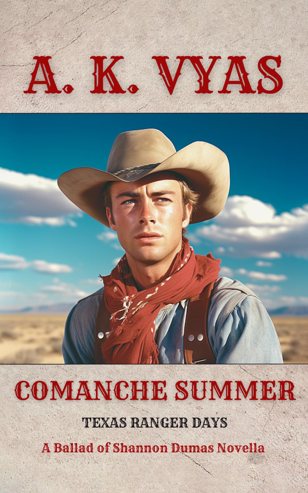 Comanche Summer: Texas Ranger Days (The Ballad of Shannon Dumas)