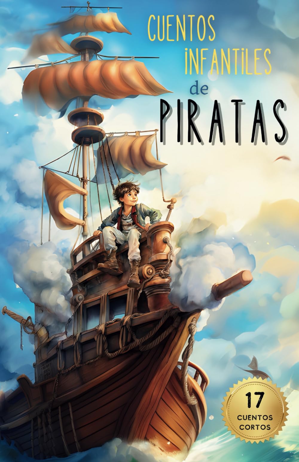 Cuentos Infantiles de PIRATAS: Gran variedad de entretenidos cuentos cortos para fomentar valores como AMISTAD, VALENTÍA, etc. +3 AÑOS. CALIDAD ESTÁNDAR