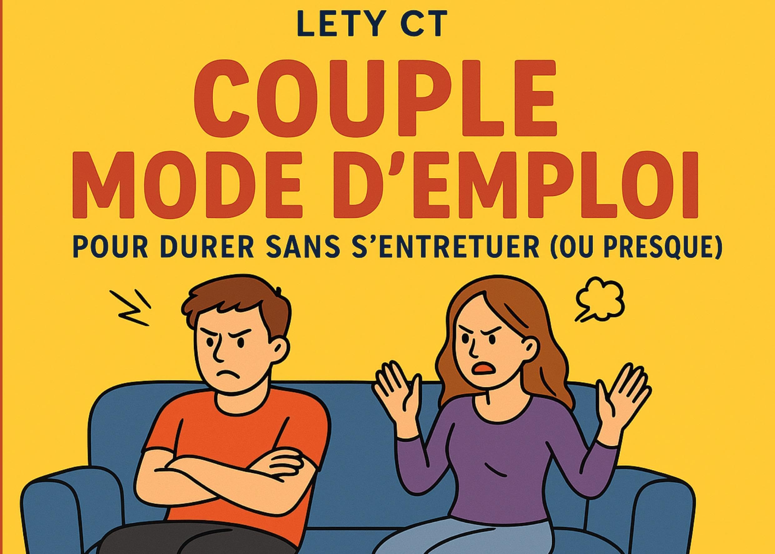 Couple Mode d'Emploi: Pour Durer Sans S'Entretuer (ou presque)