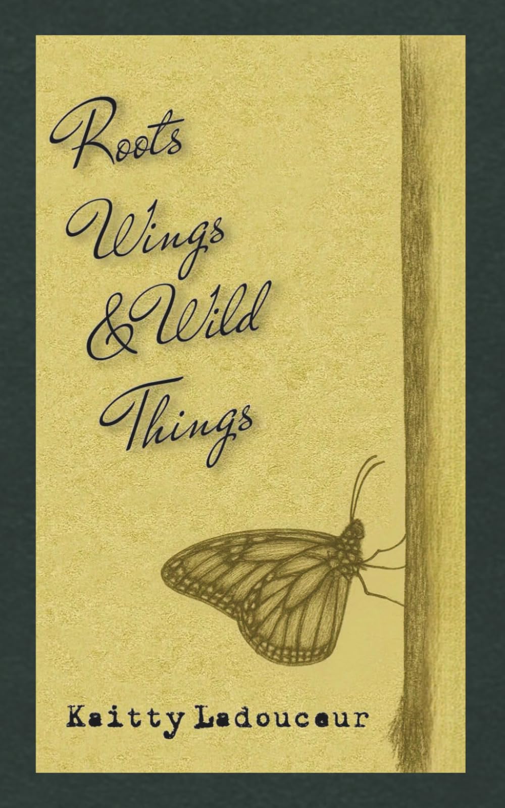 Roots, Wings, & Wild Things