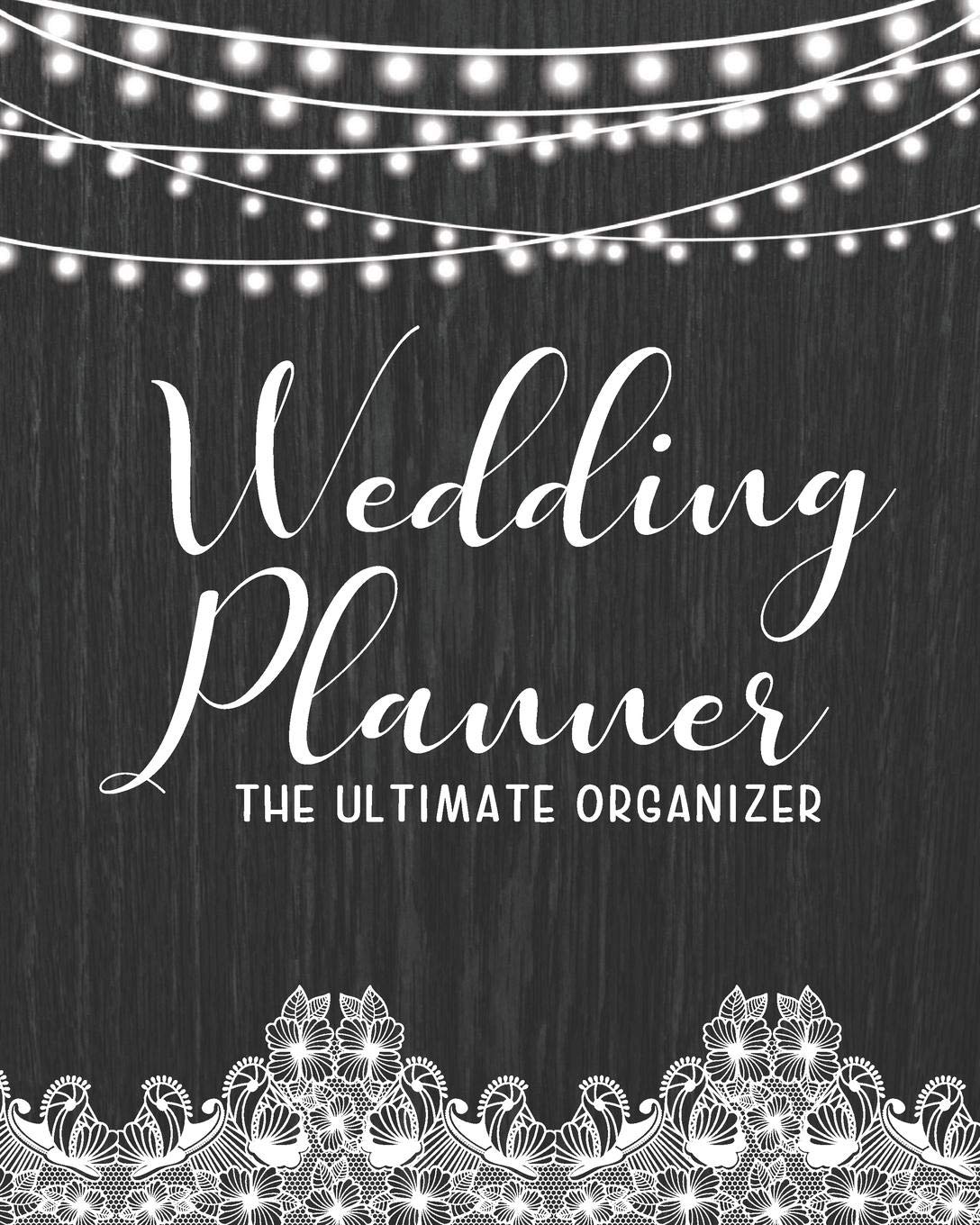 Wedding Planner the Ultimate Organizer: Checklists, Worksheets, and Essential Tools to Plan the Perfect Dream Wedding