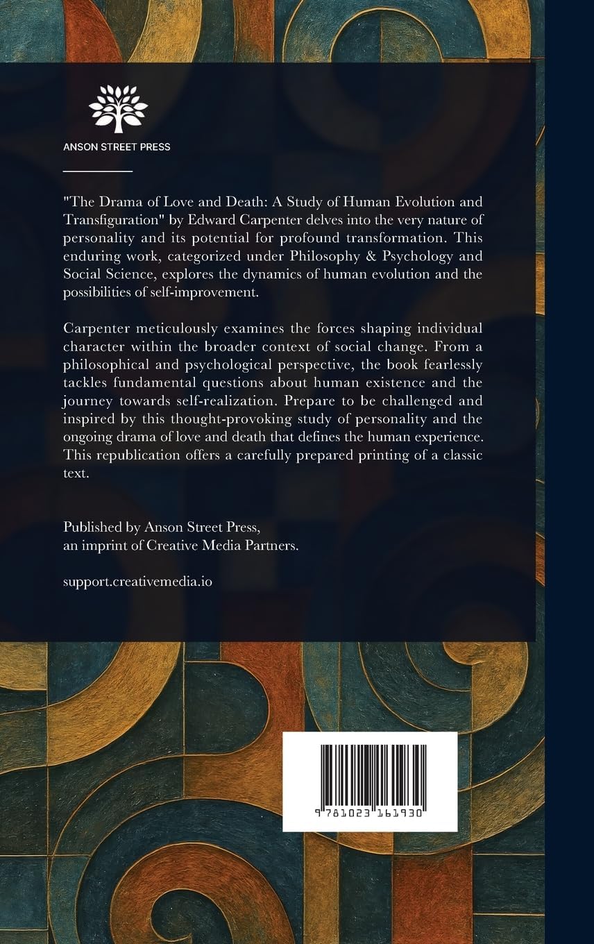 The Drama of Love and Death: A Study of Human Evolution and Transfiguration