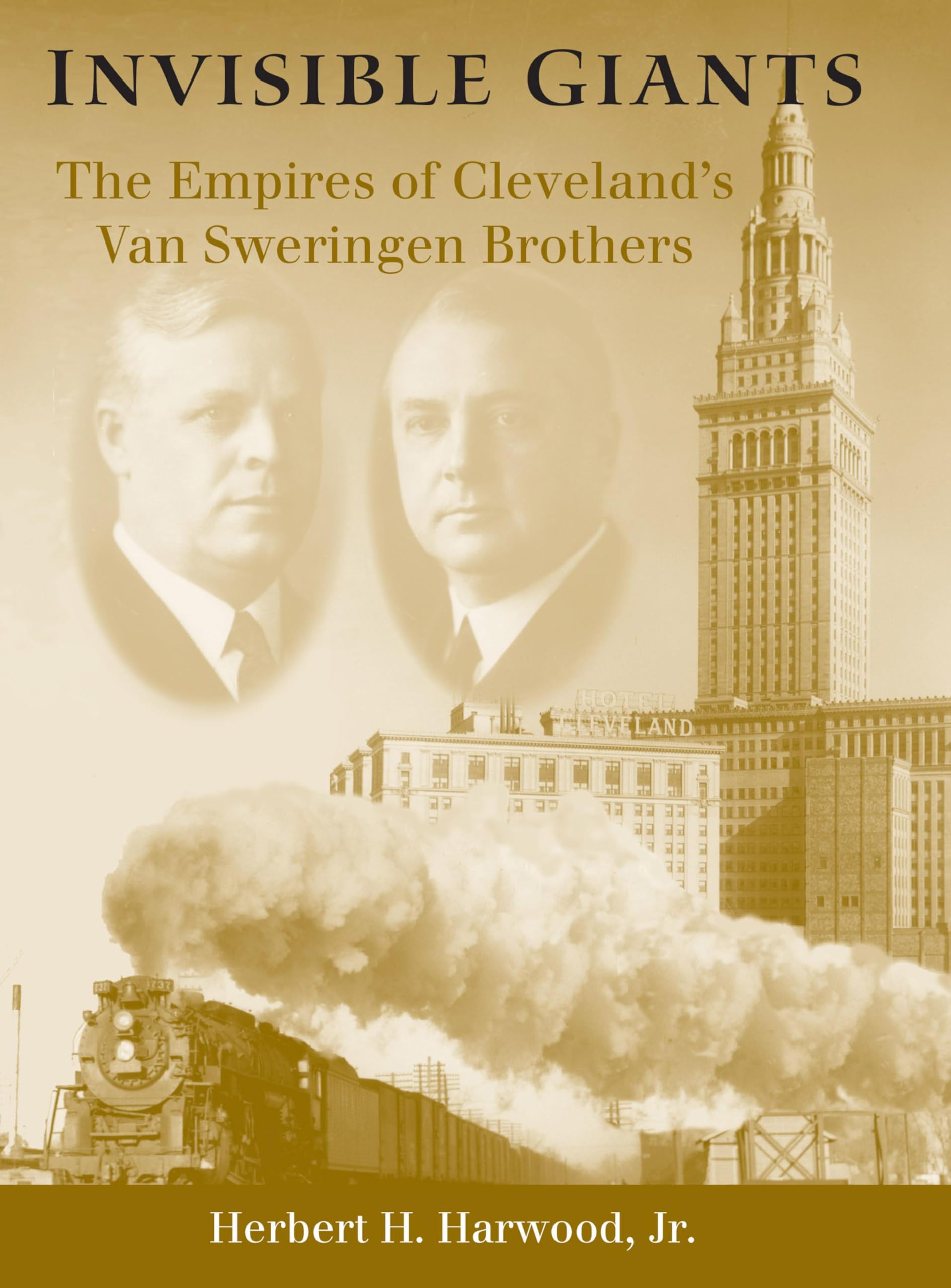 Invisible Giants: The Empires of Cleveland's Van Sweringen Brothers (Ohio)