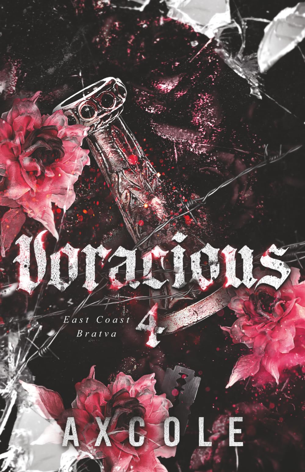 Voracious: A Dark Mafia Hate to Love Romance (East Coast Bratva)