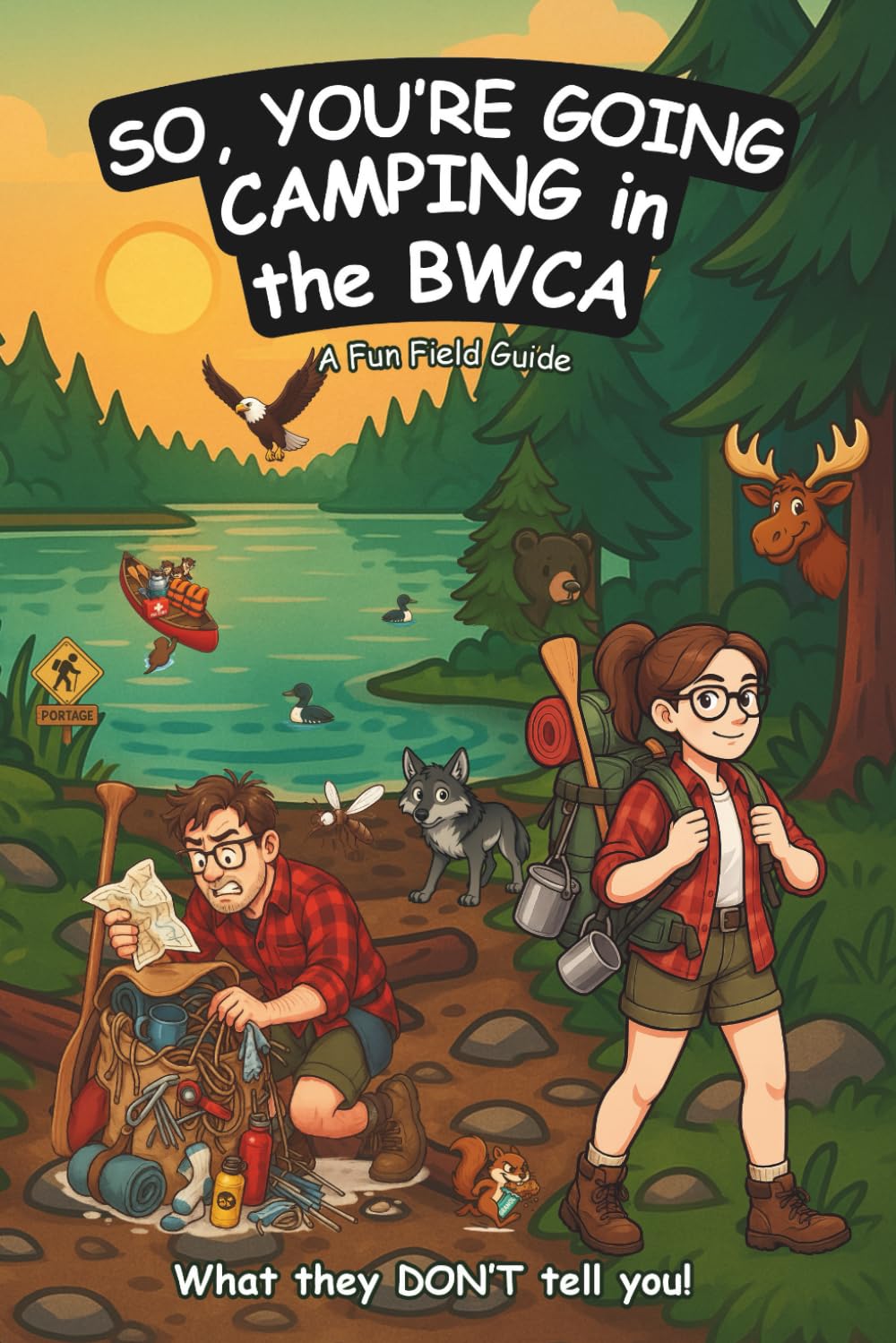 So, You're Going Camping in the BWCA: A Fun Field Guide to What They Don’t Tell You