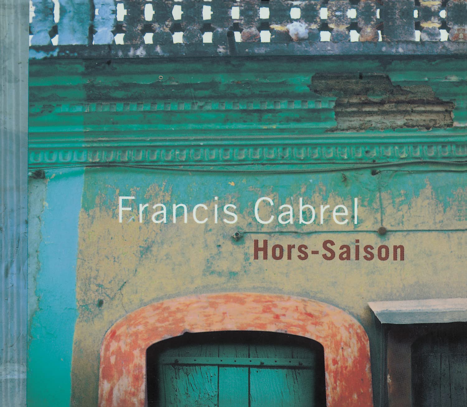 Hors-Saison [Audio CD] Cabrel, Francis
