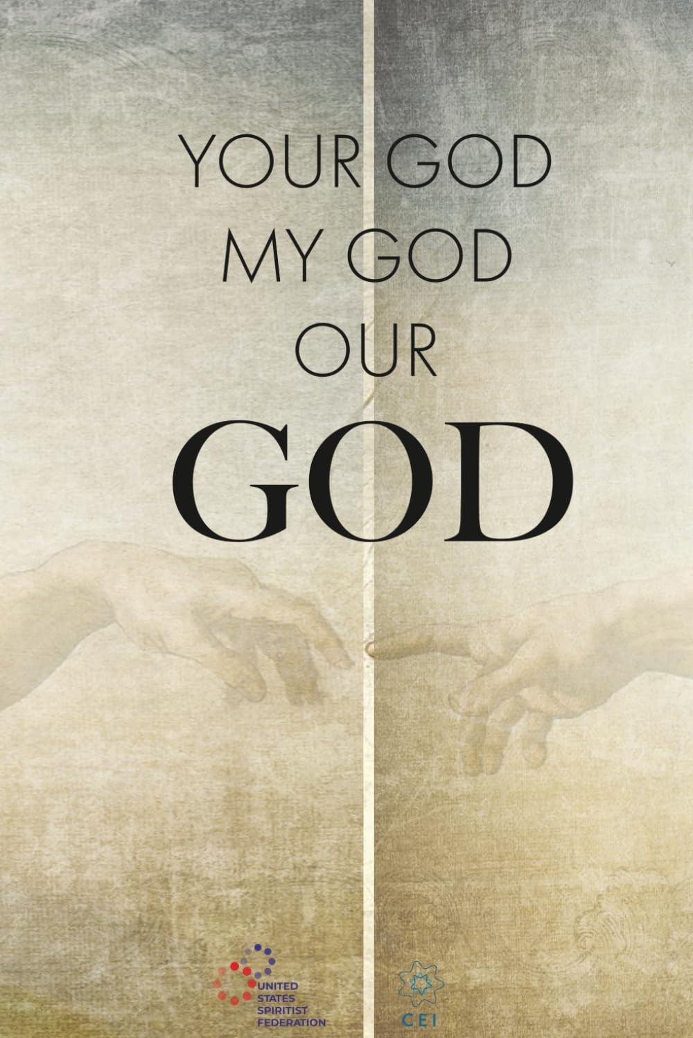 Your God, My God, Our God