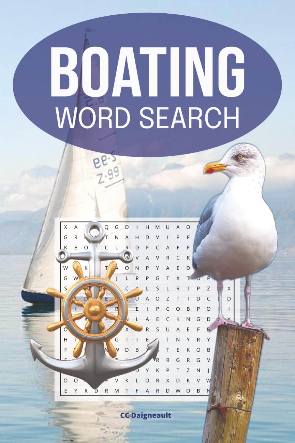 Boating Word Search: 58 different puzzles with solutions, 116 pages, 6" x 9" format, makes a great gift for anyone who loves boat life