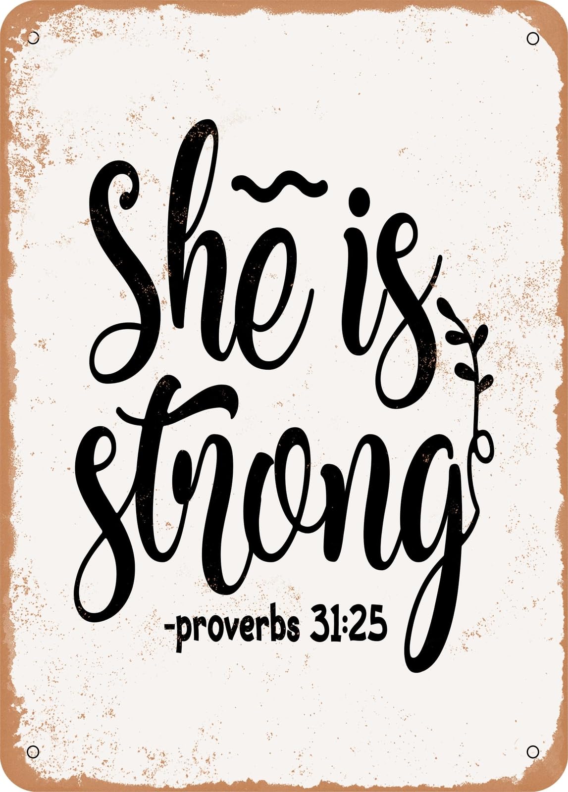 Metal Sign - She is Strong - 2 - Vintage Rusty Look home decor