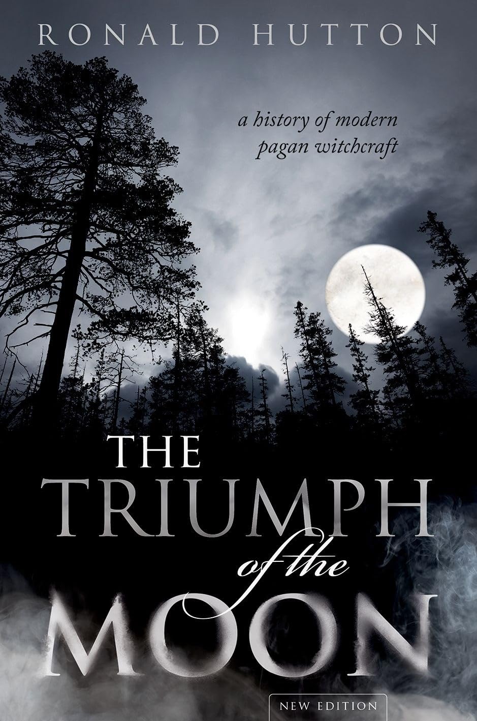 The Triumph of the Moon by Ronald Hutton HARDBACK 9780198827368
