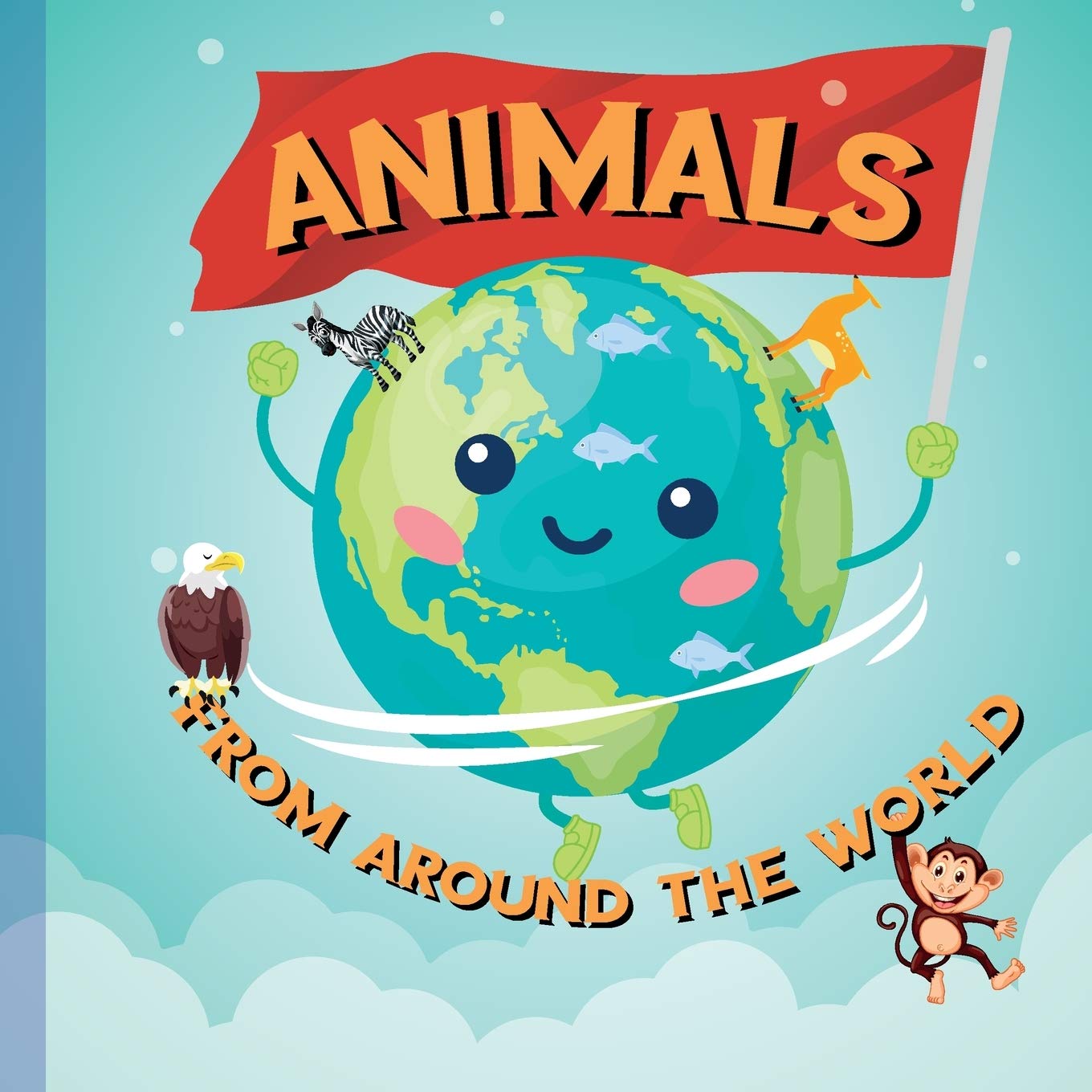 Animals: From Around the World: 1 (Explore the World)